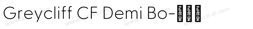 Greycliff CF Demi Bo字体转换